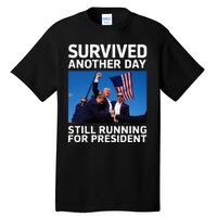 Donald Trump Survived Another Day Running Tall T-Shirt