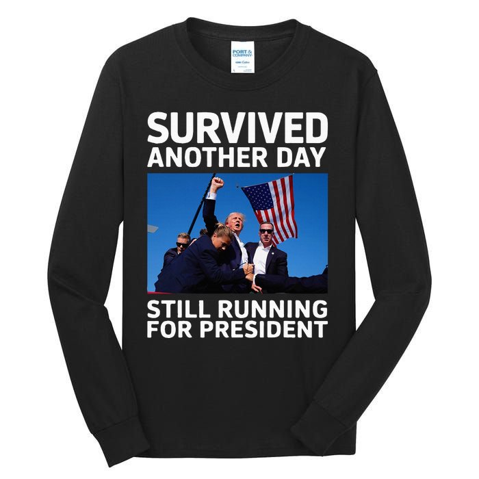 Donald Trump Survived Another Day Running Tall Long Sleeve T-Shirt