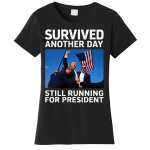 Donald Trump Survived Another Day Running Women's T-Shirt