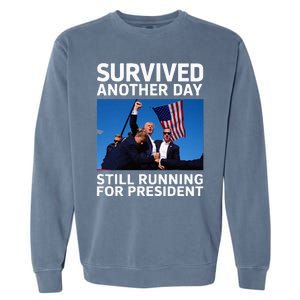 Donald Trump Survived Another Day Running Garment-Dyed Sweatshirt