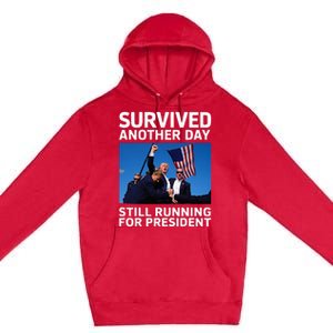 Donald Trump Survived Another Day Running Premium Pullover Hoodie