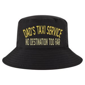 Dad's Taxi Service No Destination Too Far Cool Comfort Performance Bucket Hat