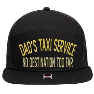 Dad's Taxi Service No Destination Too Far 7 Panel Mesh Trucker Snapback Hat