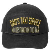 Dad's Taxi Service No Destination Too Far 7-Panel Snapback Hat