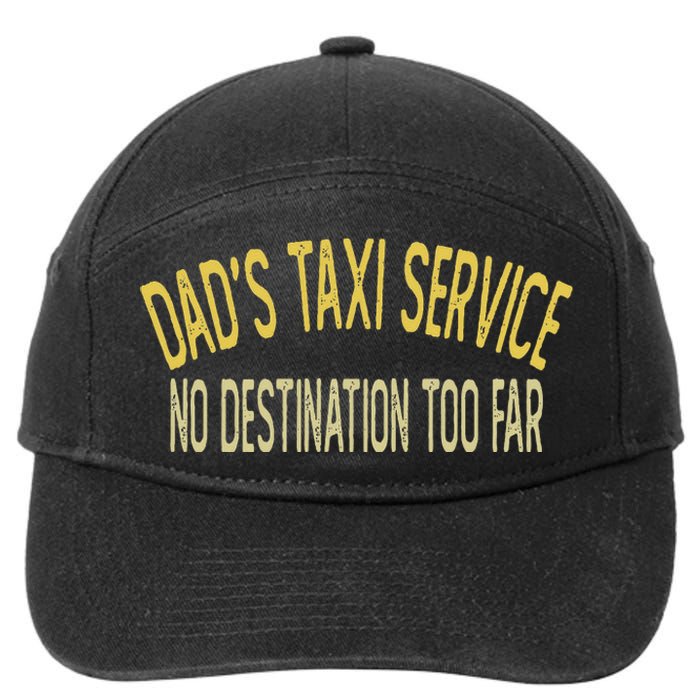 Dad's Taxi Service No Destination Too Far 7-Panel Snapback Hat