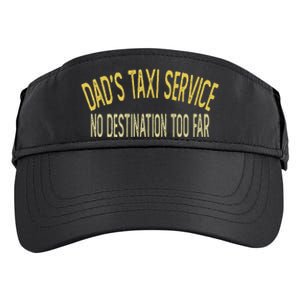 Dad's Taxi Service No Destination Too Far Adult Drive Performance Visor