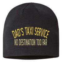 Dad's Taxi Service No Destination Too Far Sustainable Beanie