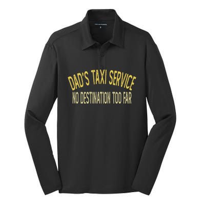 Dad's Taxi Service No Destination Too Far Silk Touch Performance Long Sleeve Polo