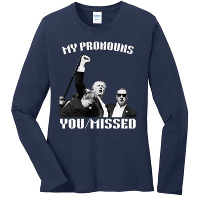 Donald Trump Shooting My Pronouns You Missed Ladies Long Sleeve Shirt