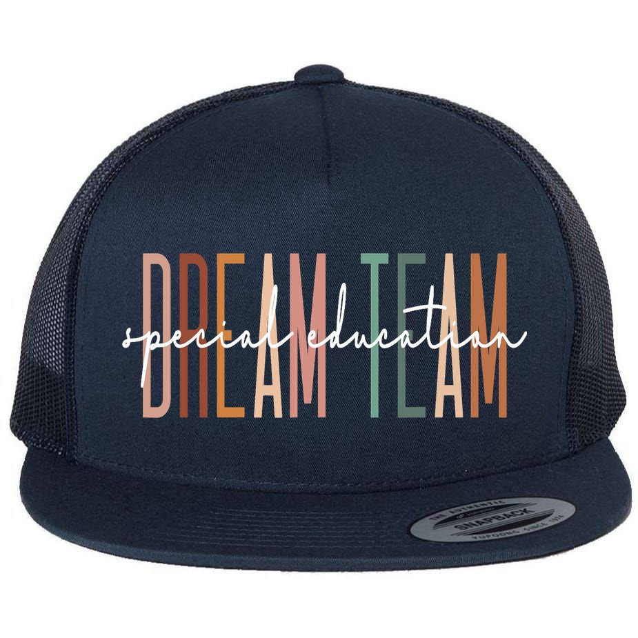 Dream Team Special Education Squad Special Education Teacher Flat Bill Trucker Hat