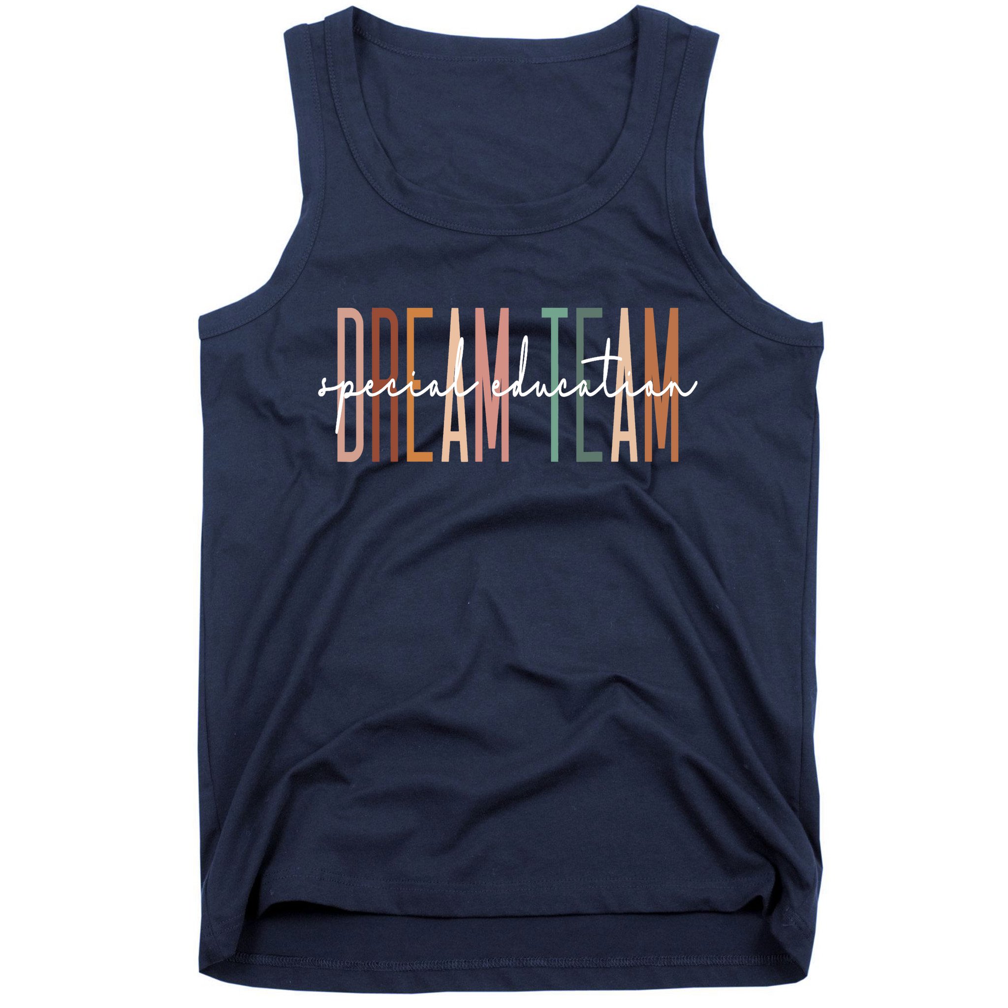 Dream Team Special Education Squad Special Education Teacher Tank Top