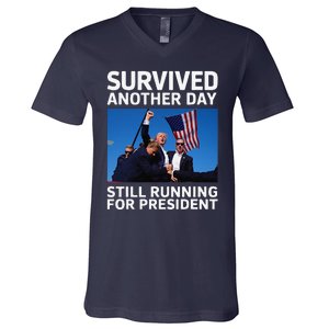 Donald Trump Survived Another Day Running For President V-Neck T-Shirt