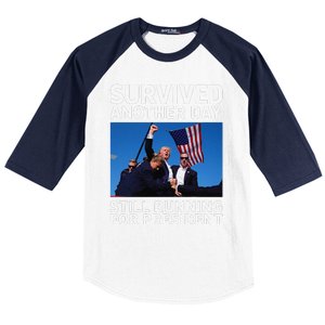 Donald Trump Survived Another Day Running For President Baseball Sleeve Shirt