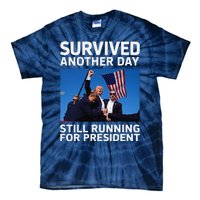 Donald Trump Survived Another Day Running For President Tie-Dye T-Shirt