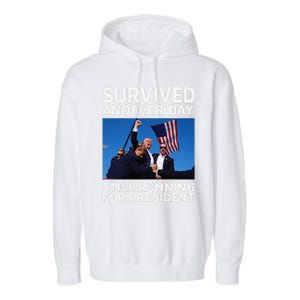 Donald Trump Survived Another Day Running For President Garment-Dyed Fleece Hoodie