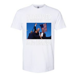 Donald Trump Survived Another Day Running For President Softstyle CVC T-Shirt