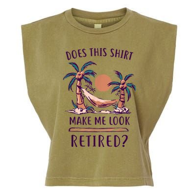 Does This Shirt Make Me Look Retired Funny Retirement Garment-Dyed Women's Muscle Tee