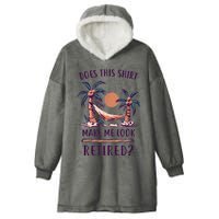 Does This Shirt Make Me Look Retired Funny Retirement Hooded Wearable Blanket