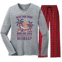 Does This Shirt Make Me Look Retired Funny Retirement Women's Long Sleeve Flannel Pajama Set 