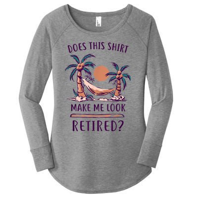 Does This Shirt Make Me Look Retired Funny Retirement Women's Perfect Tri Tunic Long Sleeve Shirt