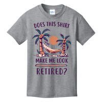 Does This Shirt Make Me Look Retired Funny Retirement Kids T-Shirt