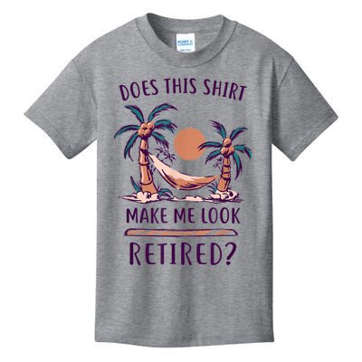 Does This Shirt Make Me Look Retired Funny Retirement Kids T-Shirt