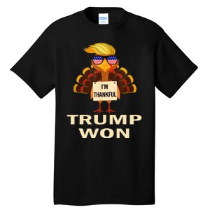 Donald Trump Thanksgiving IM Thankful Donald Won Tall T-Shirt