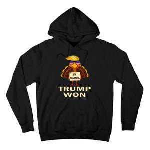 Donald Trump Thanksgiving IM Thankful Donald Won Tall Hoodie