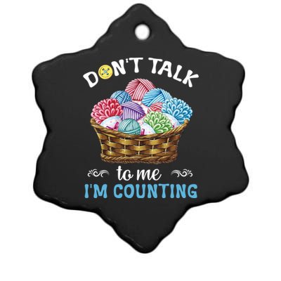 Don't Talk To Me I'm Counting Funny Crochet Knitting Funny Gift Ceramic Star Ornament