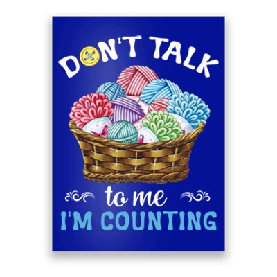 Don't Talk To Me I'm Counting Funny Crochet Knitting Funny Gift Poster