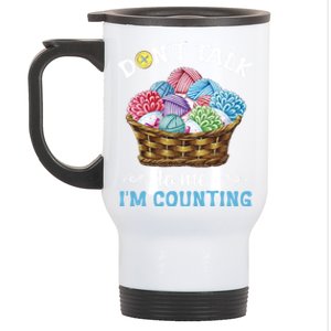 Don't Talk To Me I'm Counting Funny Crochet Knitting Funny Gift Stainless Steel Travel Mug