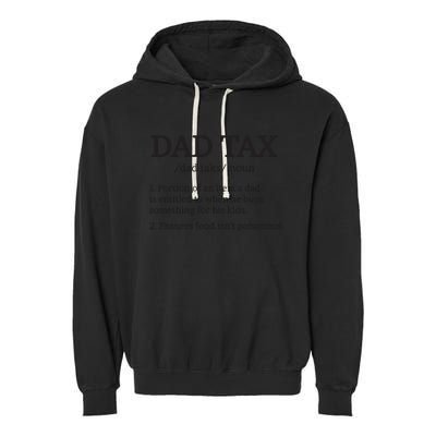 Dad Tax T Dad Tax For Dad Tax Definition Garment-Dyed Fleece Hoodie