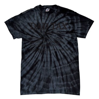 Dad Tax T Dad Tax For Dad Tax Definition Tie-Dye T-Shirt