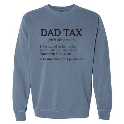 Dad Tax T Dad Tax For Dad Tax Definition Garment-Dyed Sweatshirt