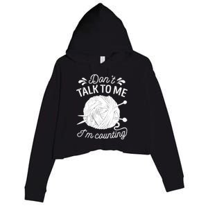 Don't Talk To Me I'm Counting Knitting Lover Knitters Gift Crop Fleece Hoodie