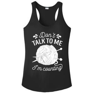 Don't Talk To Me I'm Counting Knitting Lover Knitters Gift Ladies PosiCharge Competitor Racerback Tank