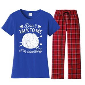 Don't Talk To Me I'm Counting Knitting Lover Knitters Gift Women's Flannel Pajama Set