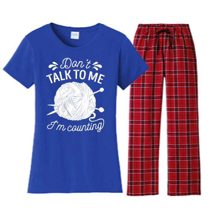 Don't Talk To Me I'm Counting Knitting Lover Knitters Gift Women's Flannel Pajama Set