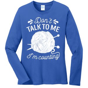 Don't Talk To Me I'm Counting Knitting Lover Knitters Gift Ladies Long Sleeve Shirt