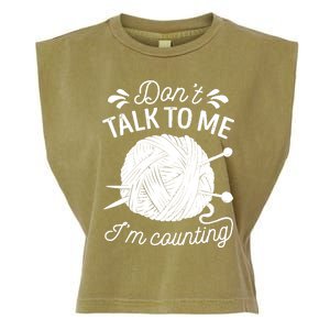 Don't Talk To Me I'm Counting Knitting Lover Knitters Gift Garment-Dyed Women's Muscle Tee