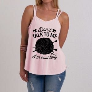 Don't Talk To Me I'm Counting Knitting Lover Knitters Gift Women's Strappy Tank