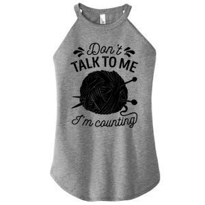 Don't Talk To Me I'm Counting Knitting Lover Knitters Gift Women's Perfect Tri Rocker Tank