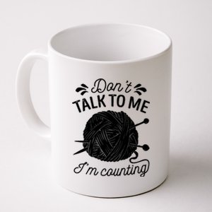 Don't Talk To Me I'm Counting Knitting Lover Knitters Gift Coffee Mug