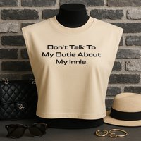 Dont Talk To My Outie About My Innie Garment-Dyed Women's Muscle Tee