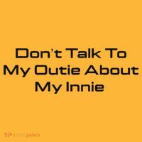 Dont Talk To My Outie About My Innie Pom Pom 12in Knit Beanie