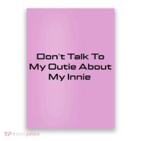 Dont Talk To My Outie About My Innie Poster