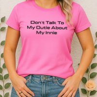 Dont Talk To My Outie About My Innie Womens T-Shirt