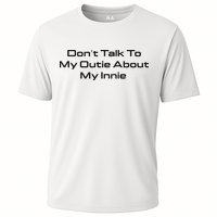 Dont Talk To My Outie About My Innie Performance Shirt