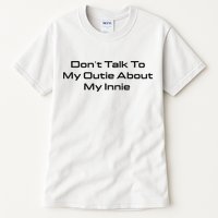 Dont Talk To My Outie About My Innie Tall T-Shirt