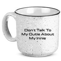 Dont Talk To My Outie About My Innie 15oz Campfire Ceramic Mug